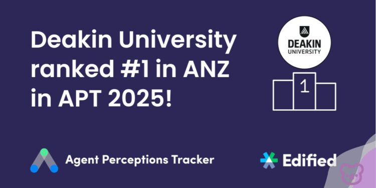 Deakin University Tops 2025 Edified Agent Perceptions Tracker