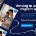 Thriving in Australia’s Workforce: key lunch event launches new whitepaper on migrant health